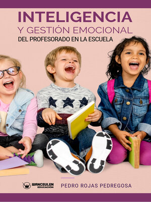 cover image of Inteligencia y Gestión Emocional del profesorado en la Escuela